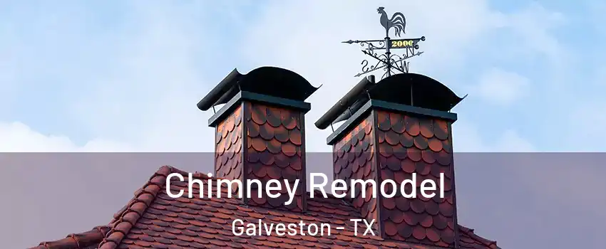  Chimney Remodel Galveston - TX