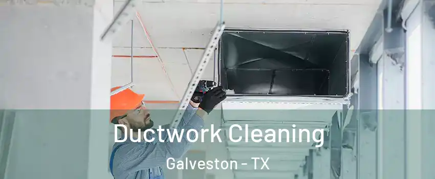  Ductwork Cleaning Galveston - TX