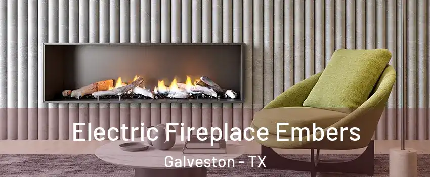  Electric Fireplace Embers Galveston - TX