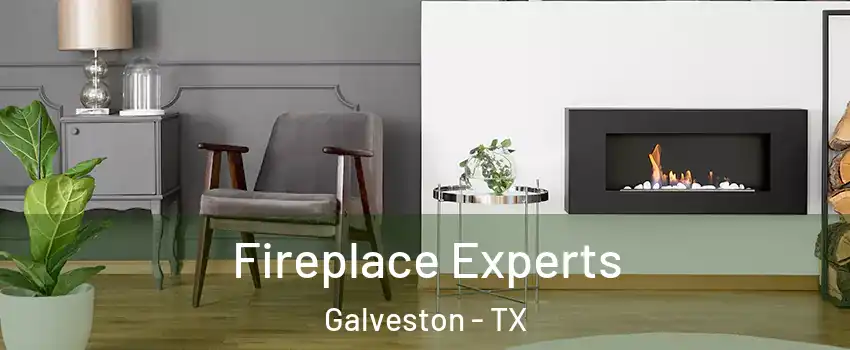  Fireplace Experts Galveston - TX
