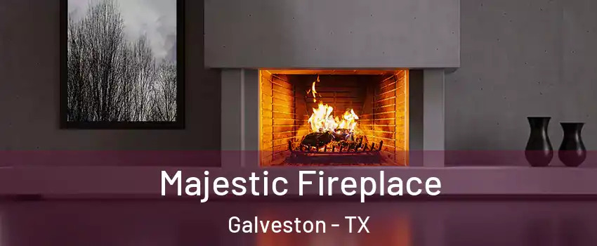  Majestic Fireplace Galveston - TX