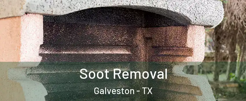  Soot Removal Galveston - TX