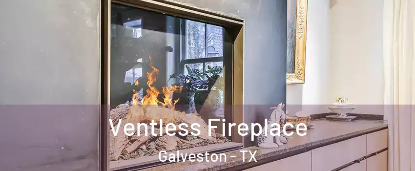  Ventless Fireplace Galveston - TX